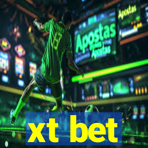 xt bet